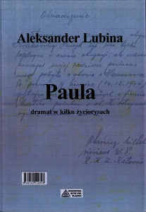 Okładka książki pt.: „<i>Paula – dramat w kilku życiorysach</i>”