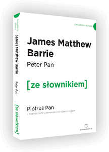 Okładka książki pt.: „<i>Peter Pan = Piotruś Pan : z podręcznym słownikiem angielsko-polskim</i>”