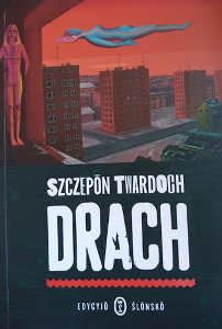 Okładka książki pt.: „<i>Drach : edycyjŏ ślōnskŏ </i>”