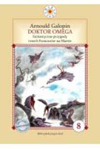 Okładka książki pt.: „<i>Doktor Omega : fantastyczne przygody trzech Francuzów na Marsie</i>”