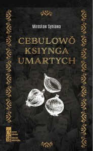Okładka książki pt.: „<i>Cebulowŏ ksiynga umartych </i>”