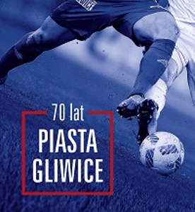 Okładka książki pt.: „<i>70 lat Piasta Gliwice</i>”