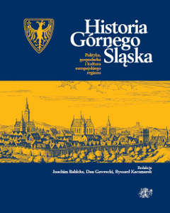 Okładka książki pt.: „Historia Górnego Śląska”