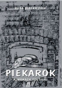 Piekarok - ALMANACH POETYCKI RUDA SLASKA 2014