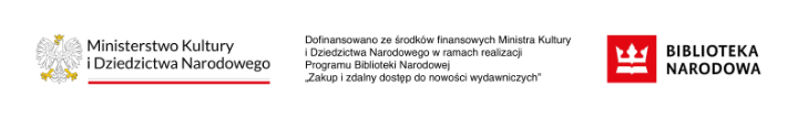 Dofinansowanie ze środków finansowych Ministra Kultury i Dziedzictwa Narodowego w ramach realizacji Programu Biblioteki Narodowej „Zakup i zdalny dostęp do nowości wydawniczych”