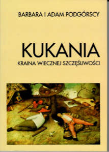 Okładka książki pt.: „<i>Kukania : kraina wiecznej szczęśliwości : antologia tekstów polskojęzycznych</i>”