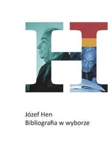 Okładka książki pt.: „<i>Józef Hen : bibliografia w wyborze</i>”