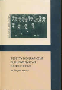 Okładka książki pt.: „<i>Zeszyty biograficzne duchowieństwa katolickiego na Śląsku XIX-XX wieku.</i> 
Cz. 1 ”