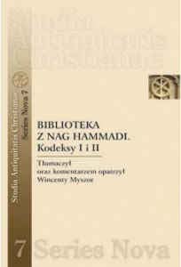 Okładka książki pt.: „<i>Biblioteka z Nag Hammadi : kodeksy I i II </i>”