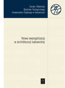 Okładka książki pt.: „<i> Nowa ewangelizacja w archidiecezji katowickiej </i>”