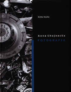 Okładka książki pt.: „<i>Anna Chojnacka : fotografia</i>”