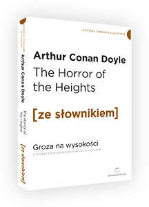Okładka książki pt.: „<i>The  horror of the heights = Groza na wysokości : z podręcznym słownikiem angielsko-polskim</i>”