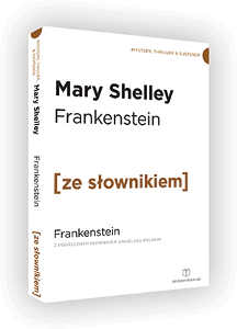 Okładka książki pt.: „<i>Frankenstein = Frankenstein : z podręcznym słownikiem angielsko-polskim</i>”