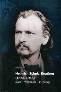 Okładka książki pt.: „<i>Heinrich Schulz-Beuthen (1838-1915) : życie, twórczość, inspiracje</i>”