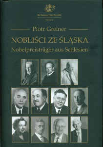 Okładka książki pt.: „<i>Nobliści ze Śląska = Nobelpreisträger aus Schlesien </i>”