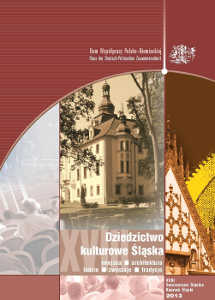 Okładka książki pt.: „<i>Dziedzictwo kulturowe Śląska miejsca : architektura : ludzie : zwyczaje : tradycje</i>”