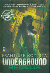 Okładka książki pt.: „<i>Underground : rebelia </i>”