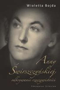 Okładka książki pt.: „<i>Anny Świrszczyńskiej odkrywanie rzeczywistości</i>”