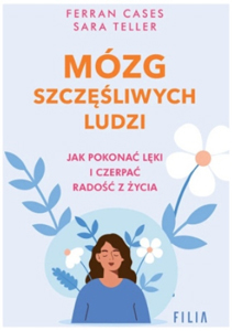 Okładka książki pt.: „Mózg szczęśliwych ludzi”