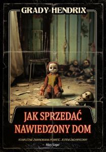 Okładka książki pt.: „Jak sprzedać nawiedzony dom”