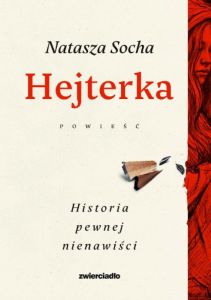 Okładka książki pt.: „Hejterka”