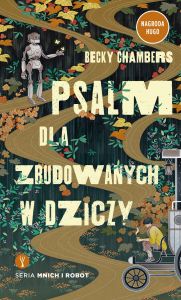 Okładka książki pt.: „Psalm dla zbudowanych w dziczy”