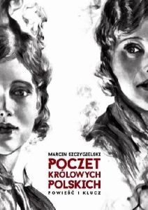 Okładka książki pt.: „Poczet królowych polskich. Powieść i klucz”
