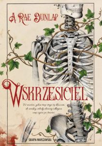 Okładka książki pt.: „Wskrzesiciel”